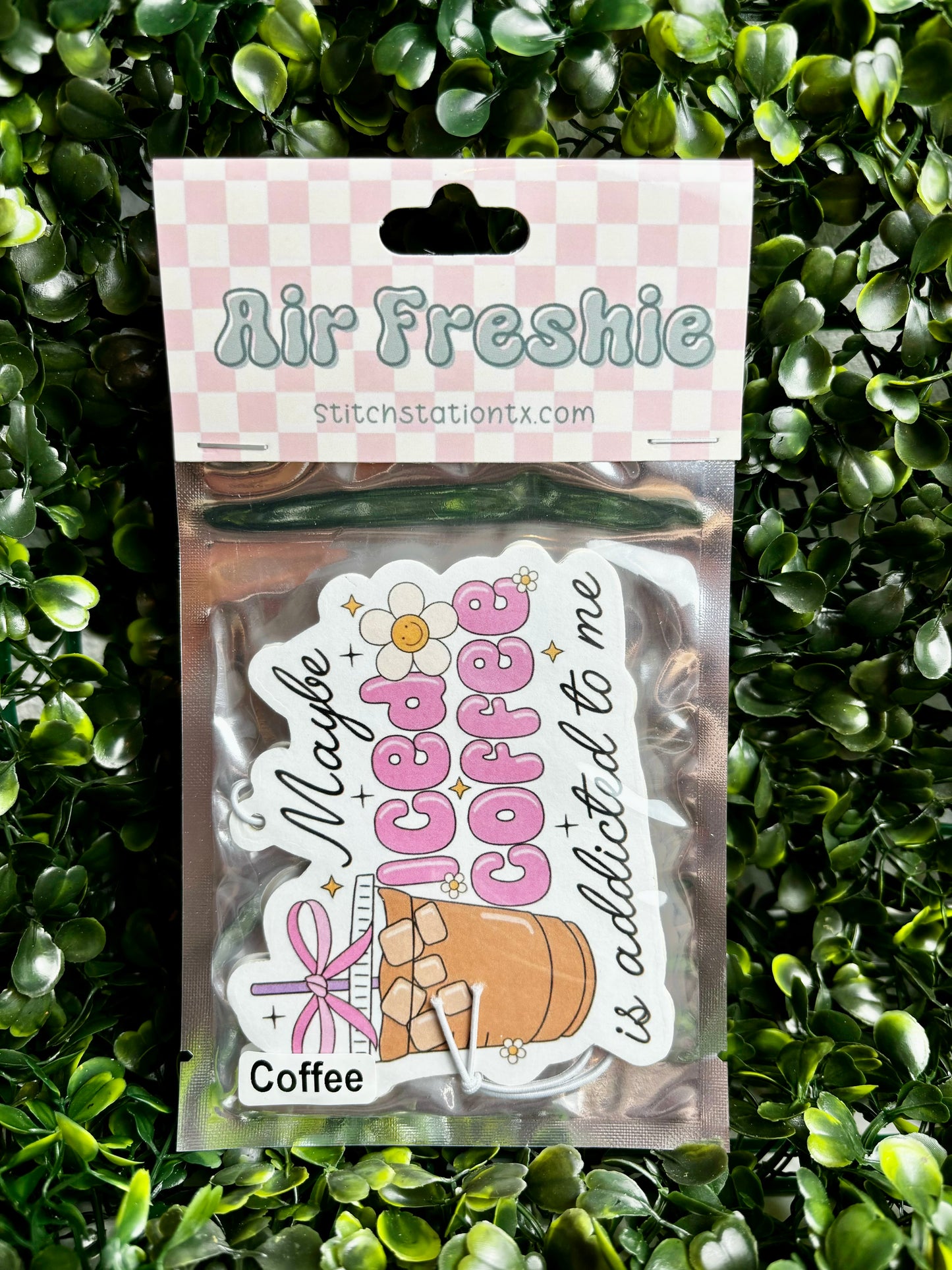 Maybe Iced Coffee Is Addicted To Me Air Freshie