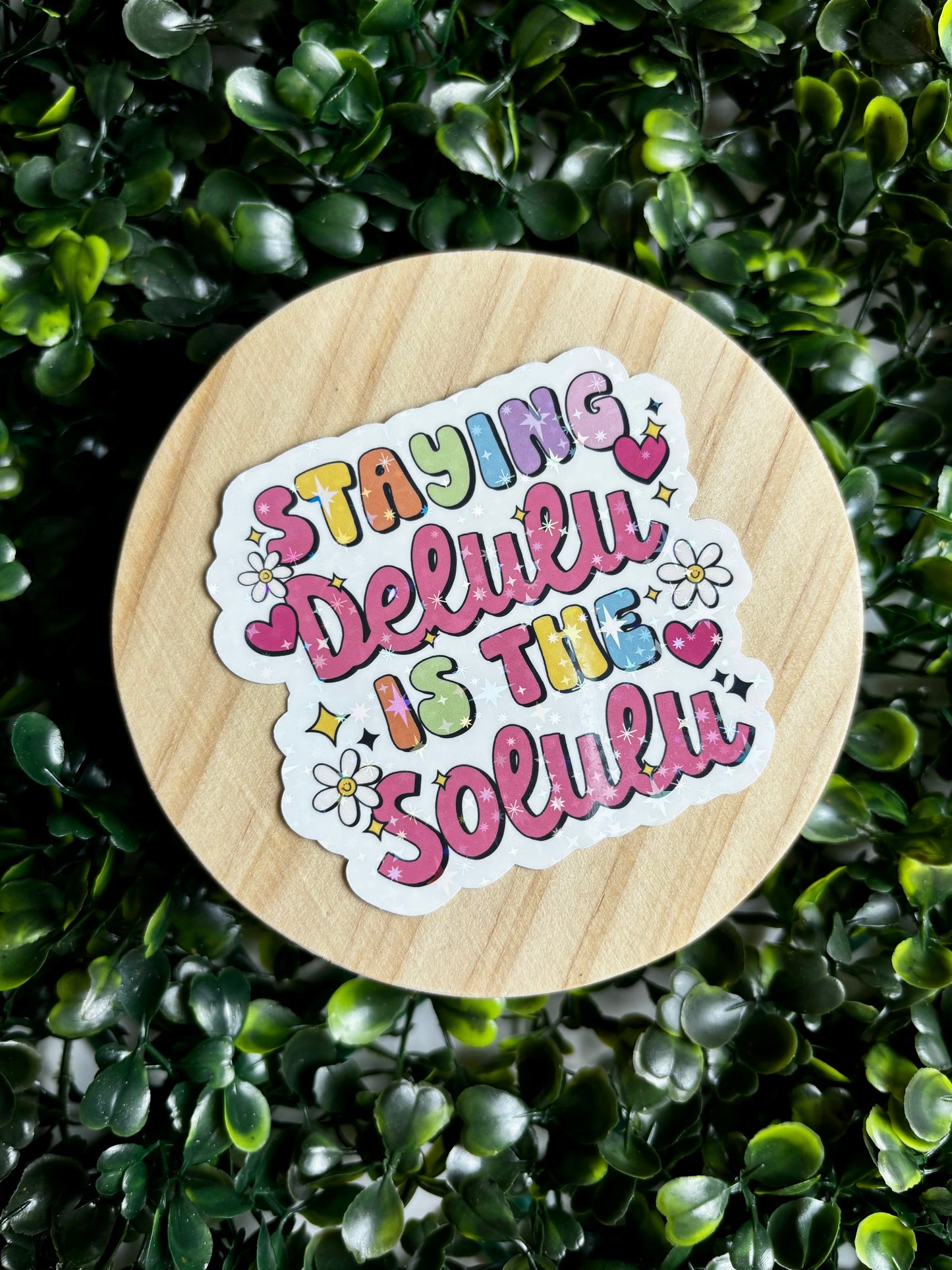 Staying Delulu is the Solulu Sticker