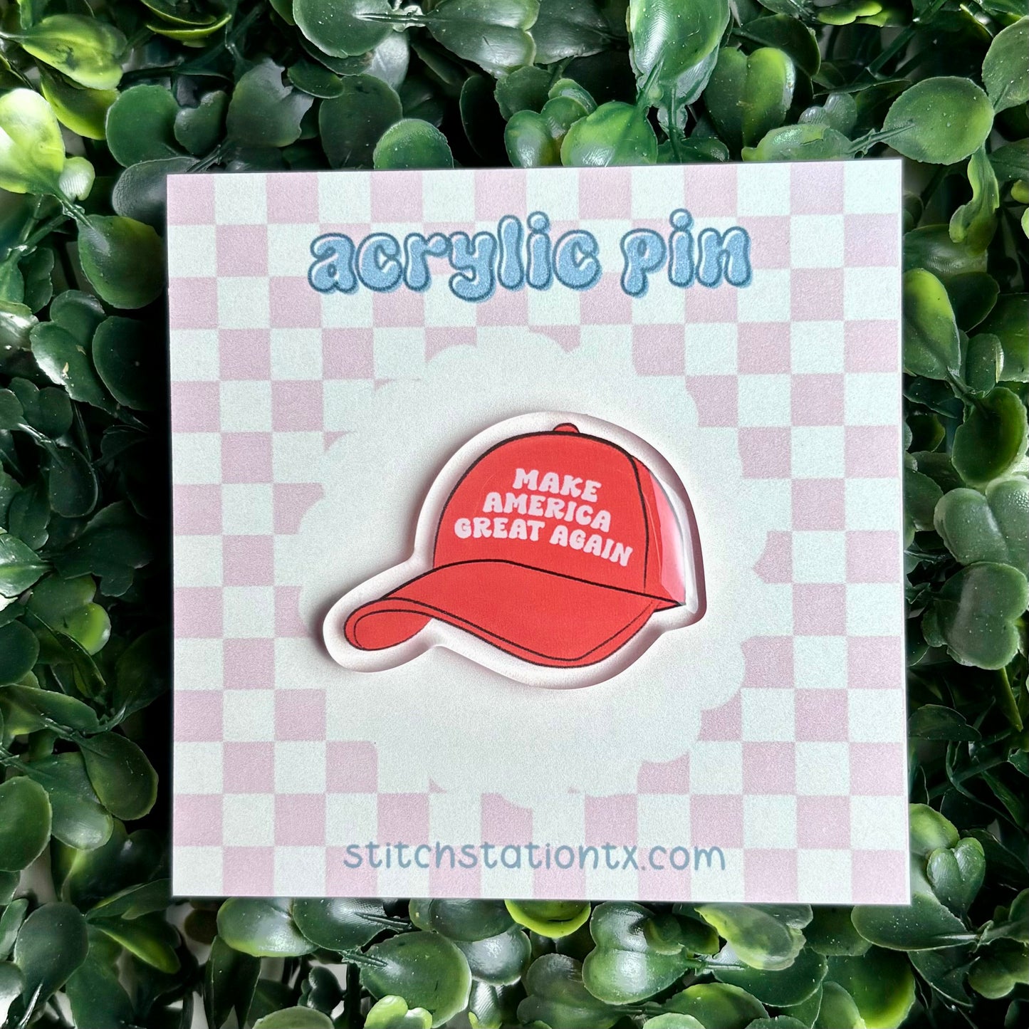 MAGA Hat Acrylic Pin
