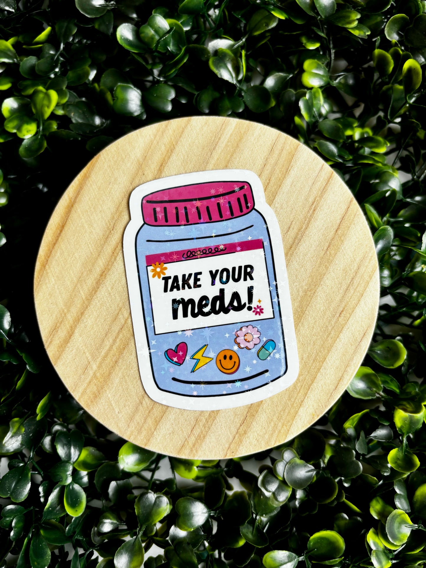 Take your Meds Sticker
