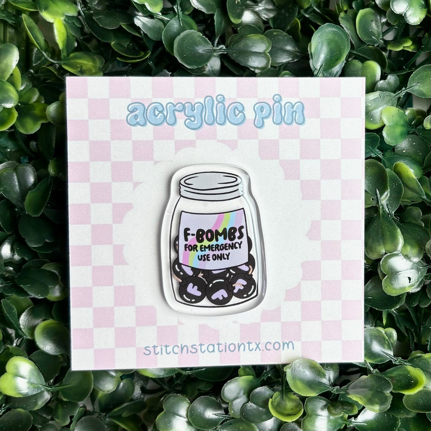 F Bombs Acrylic Pin
