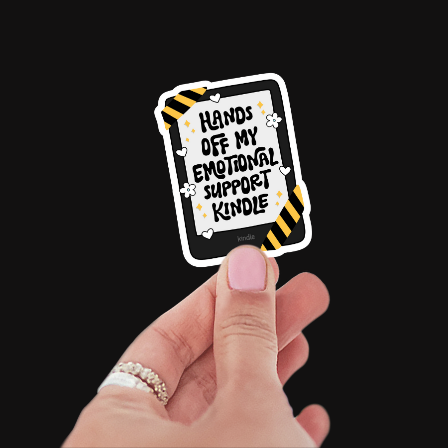 Hand off my Emotional Support Kindle Sticker