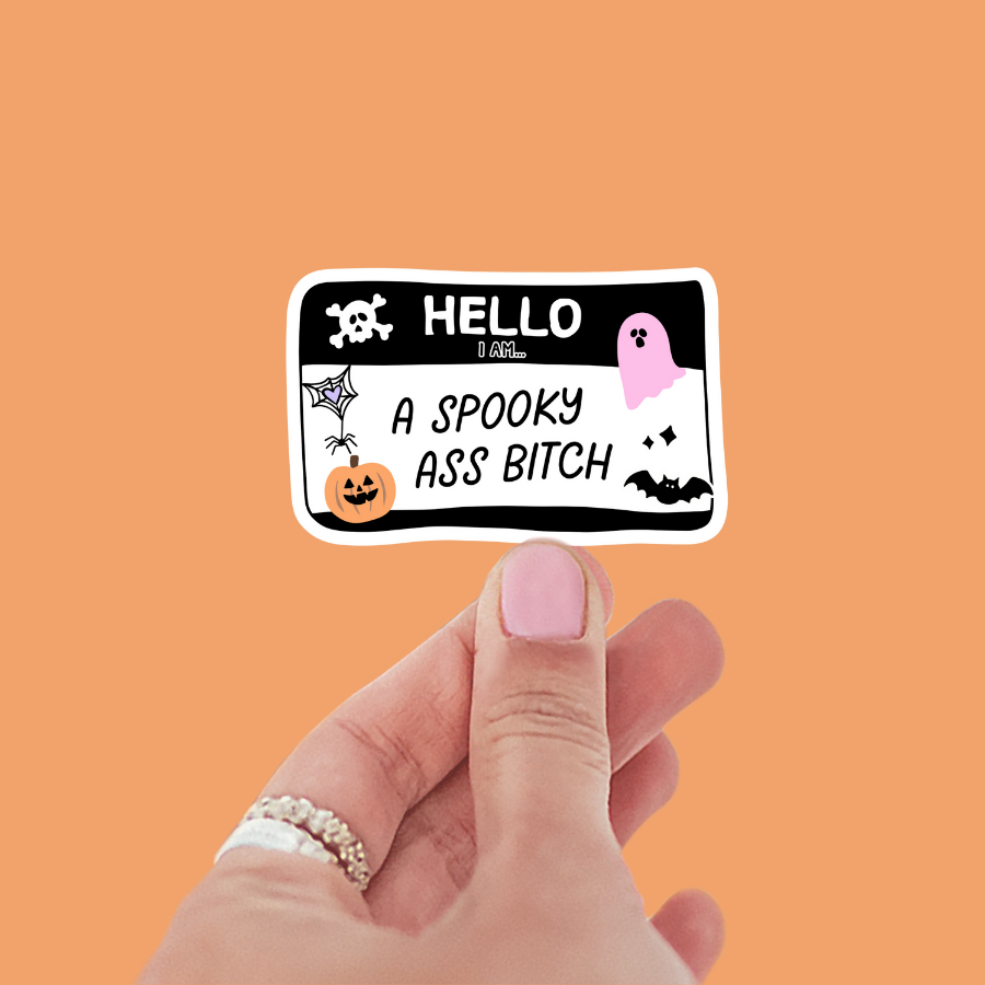 Hello I Am a Spooy Ass Bitch Sticker