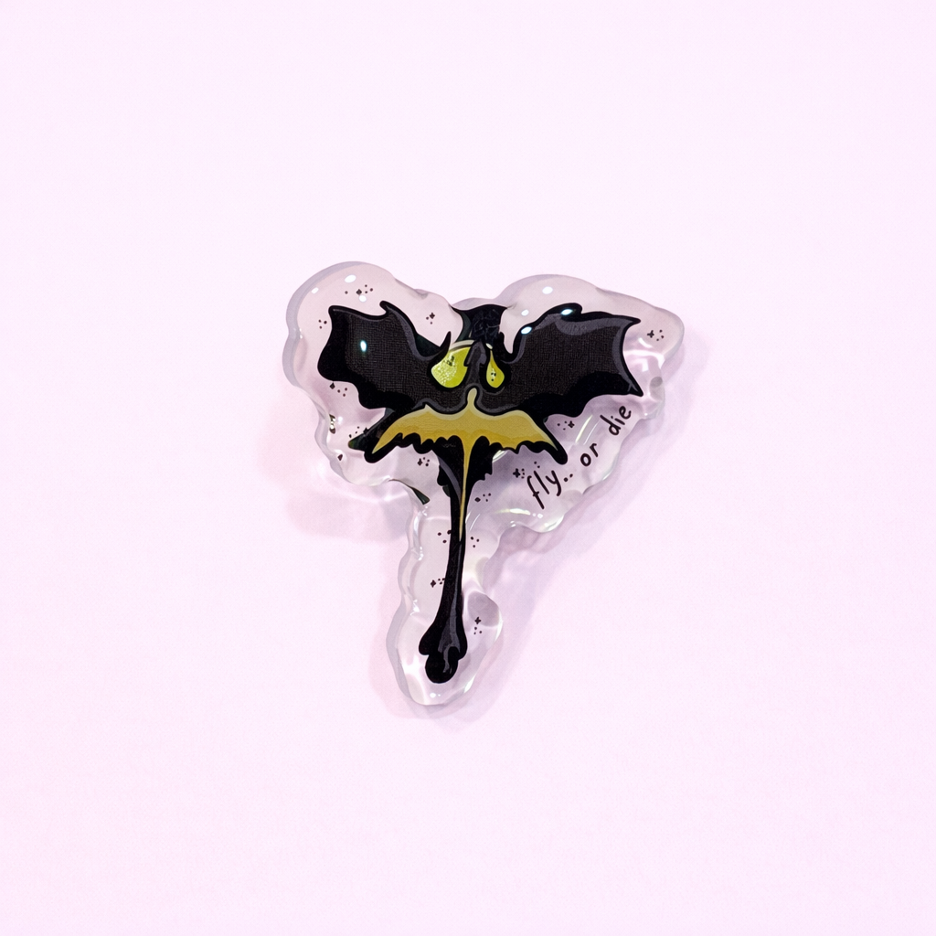 Fly or Die Dragon Acrylic Pin (oopsie)
