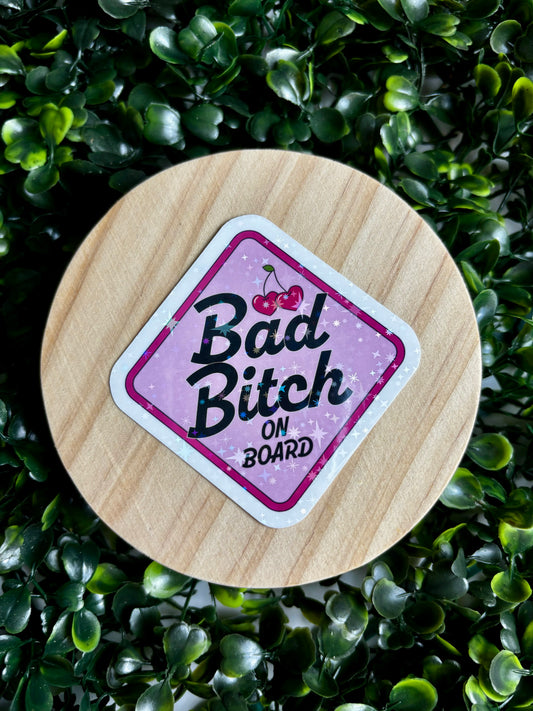Bad Bitch on Board Sticker