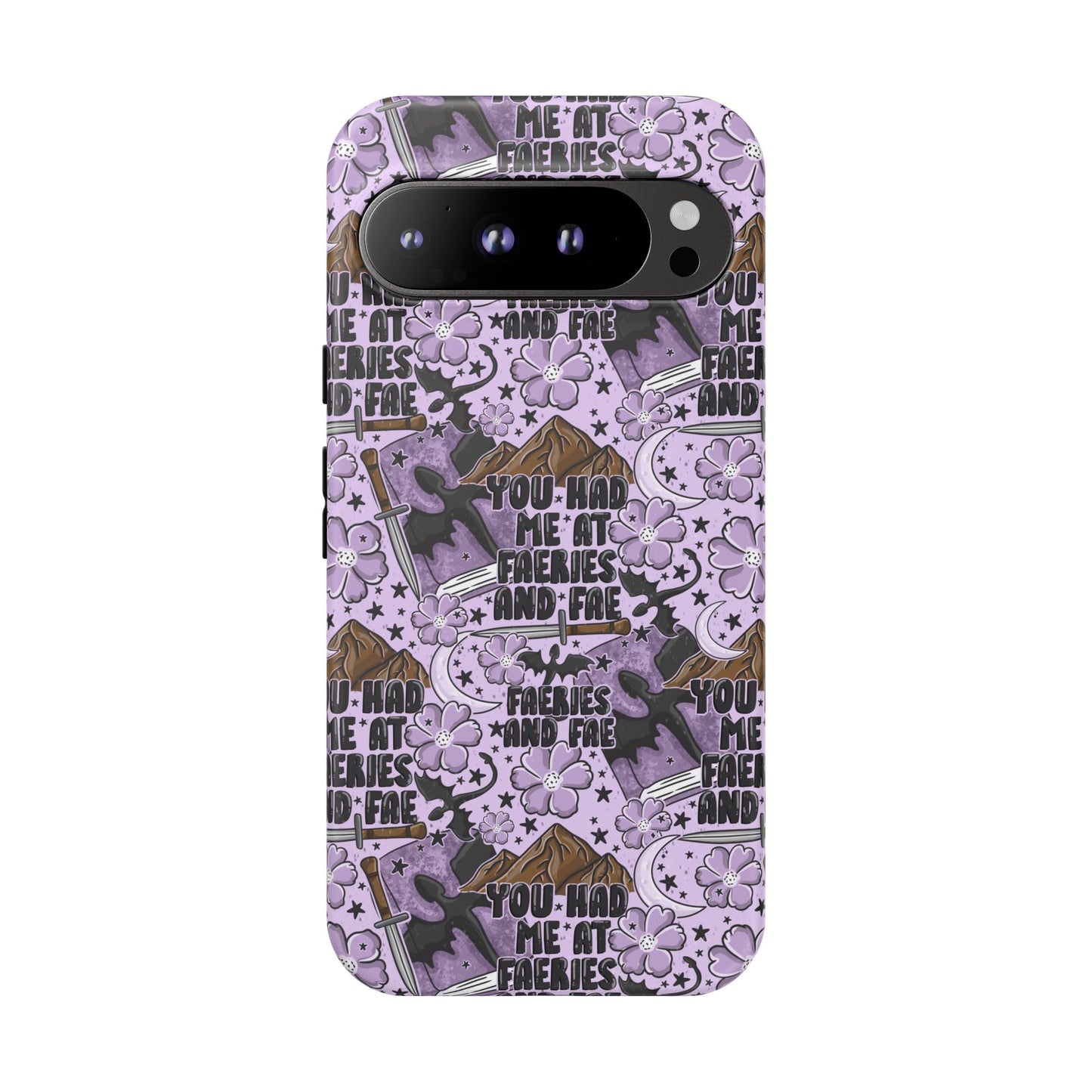 You Had Me At Faeries & Fae Tough Phone Case | Shockproof | Samsung Case | Google Case | Bookish