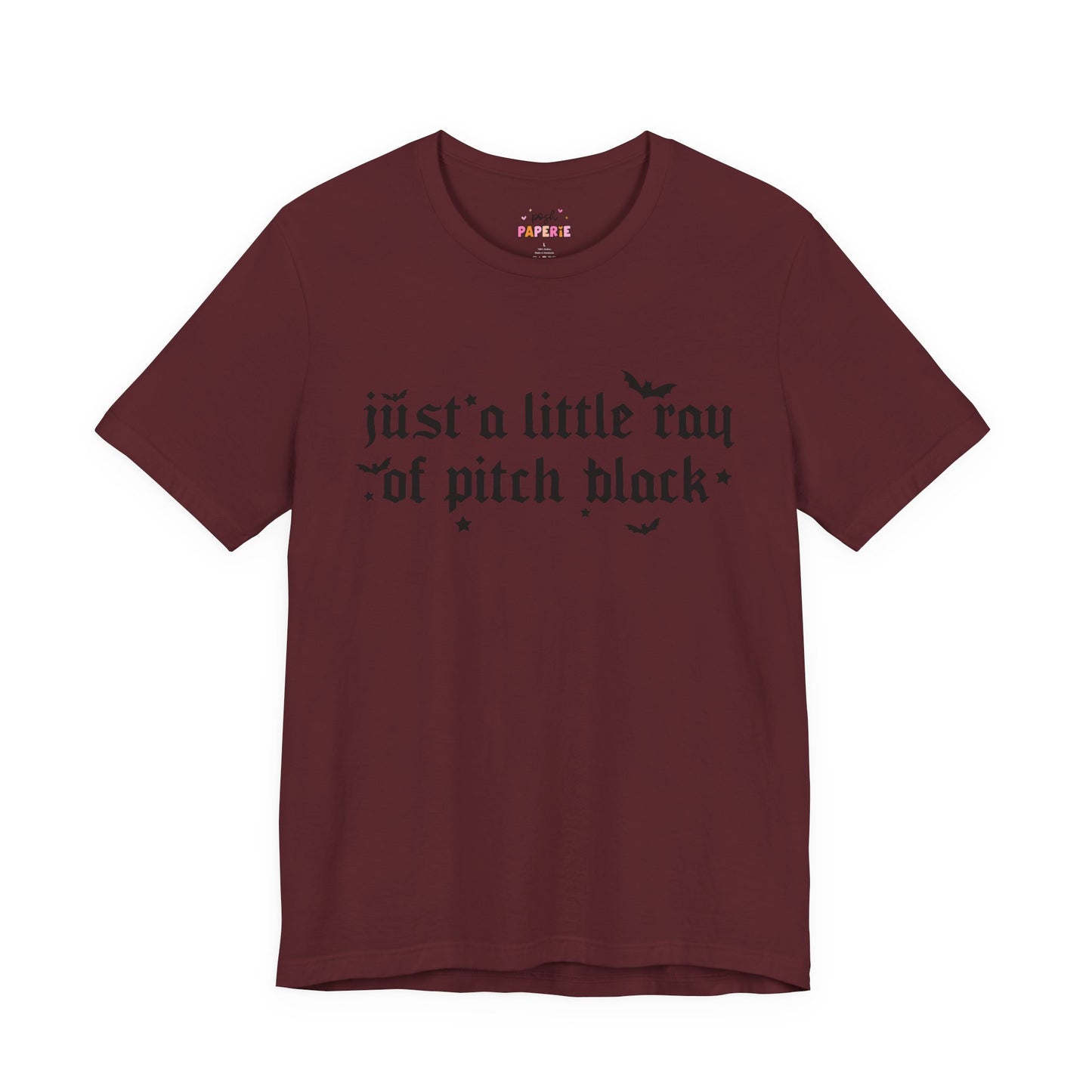 Just A Ray Of Pitch Black Shirt | Graphic Tee | Bookish Merch |