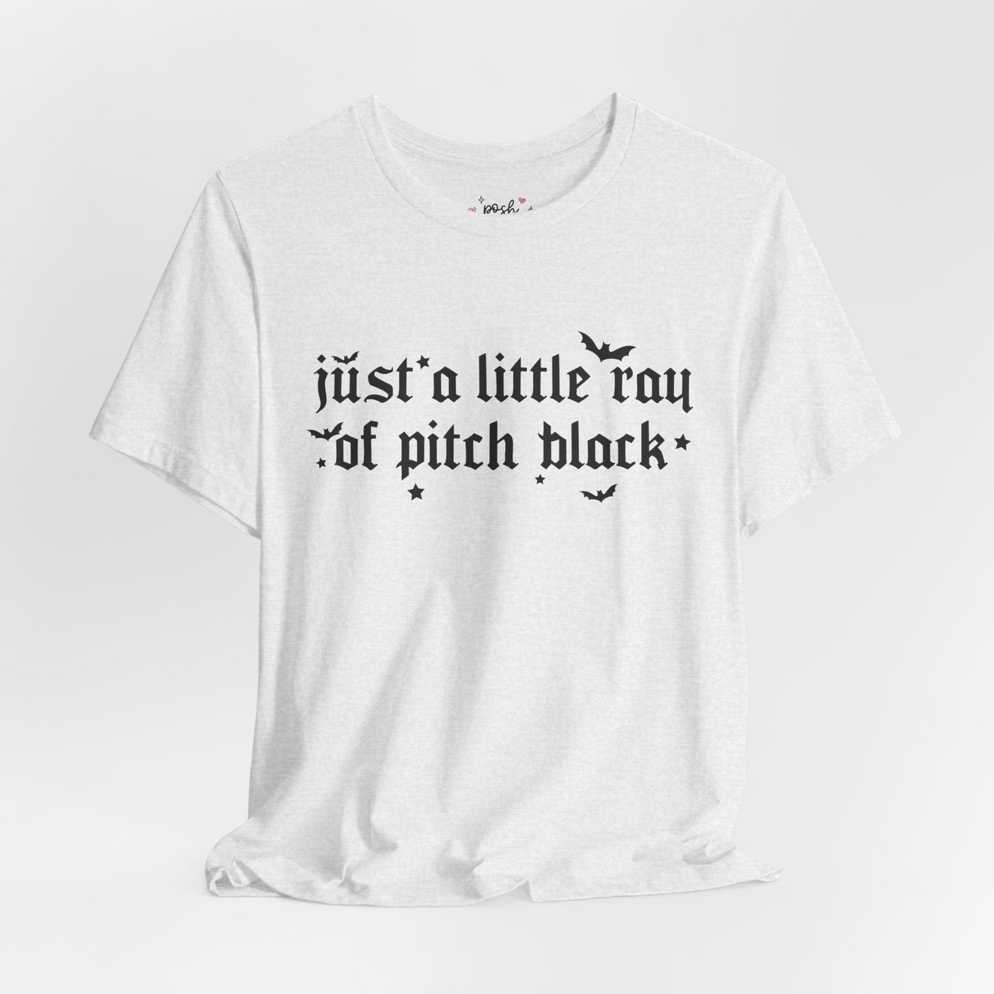Just A Ray Of Pitch Black Shirt | Graphic Tee | Bookish Merch |