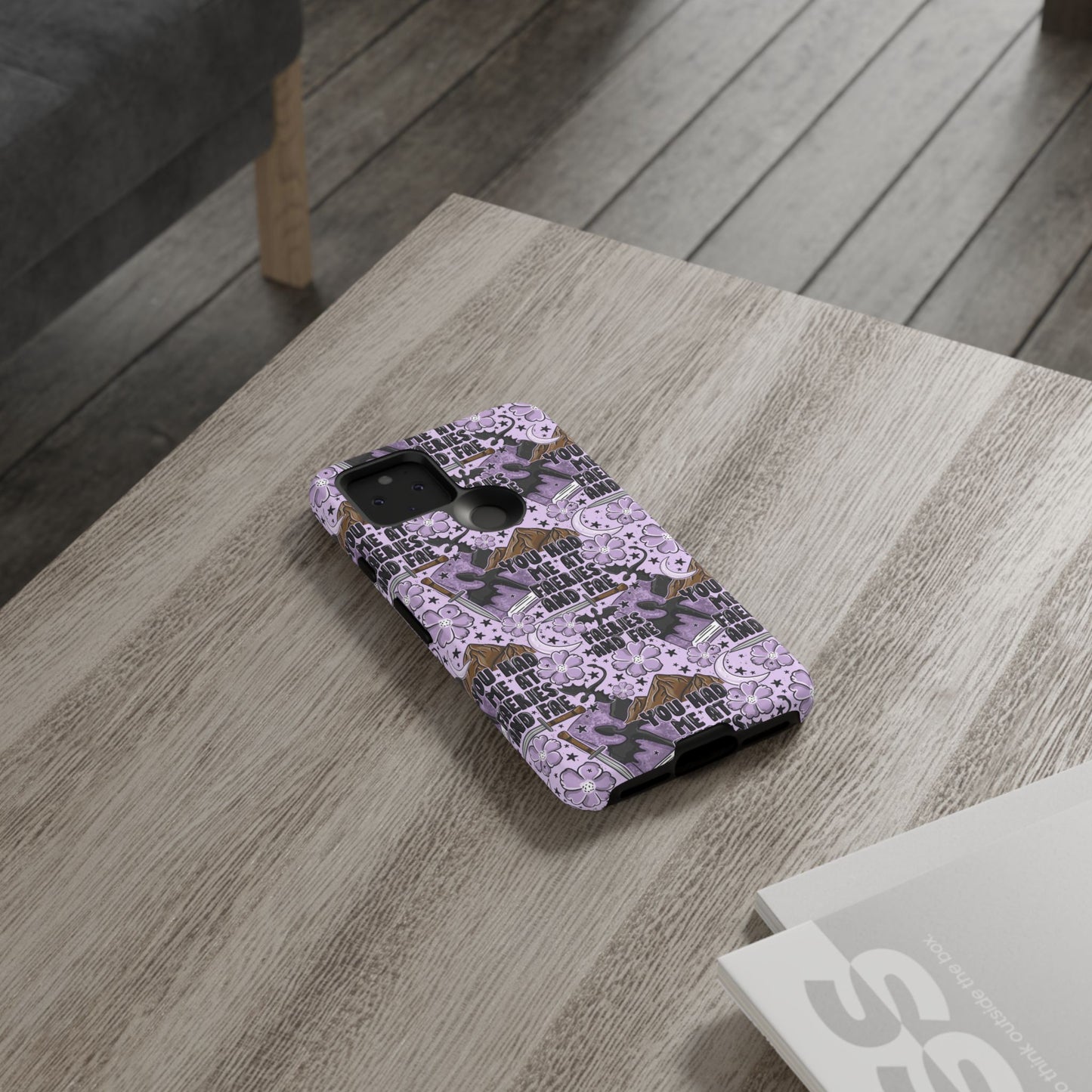 You Had Me At Faeries & Fae Tough Phone Case | Shockproof | Samsung Case | Google Case | Bookish