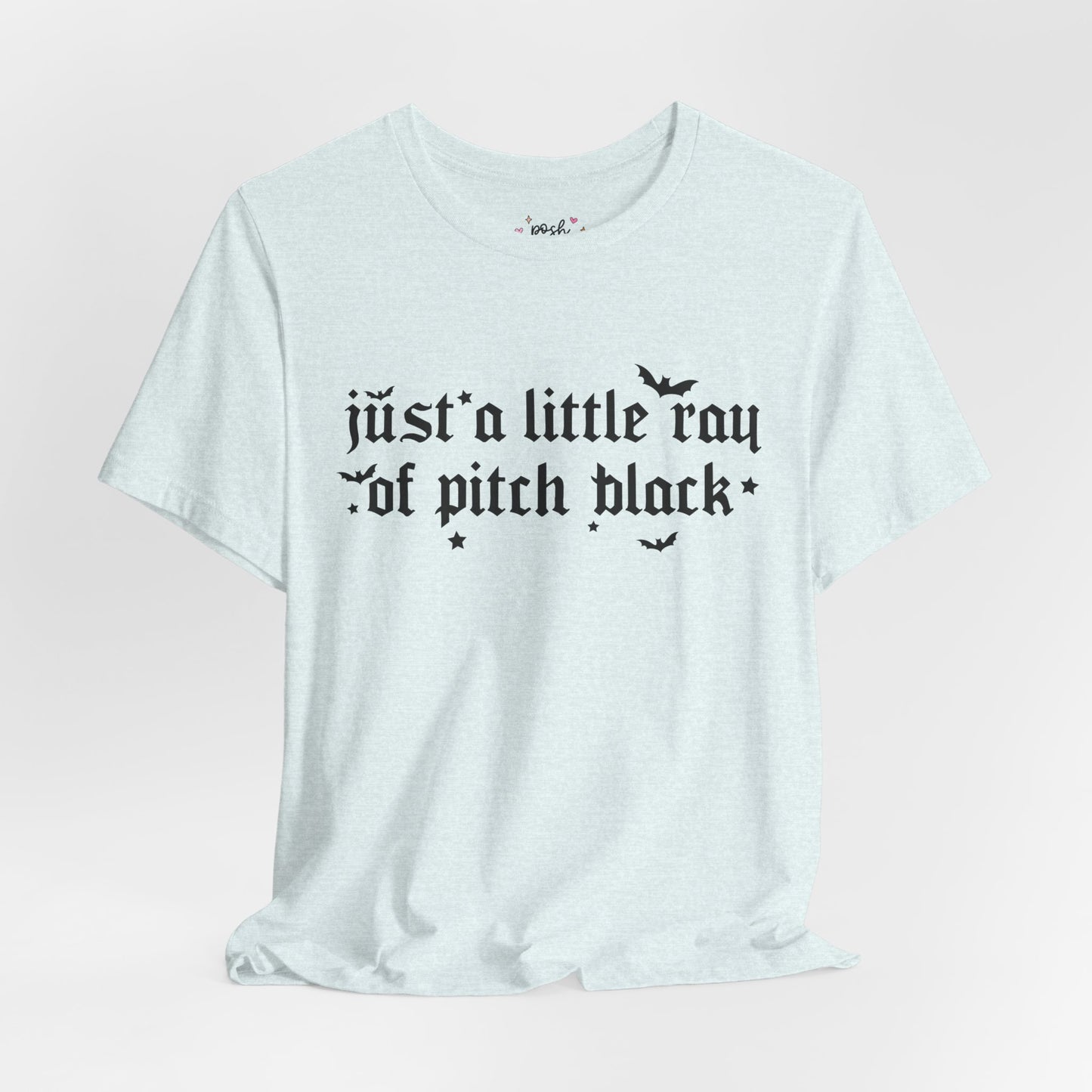 Just A Ray Of Pitch Black Shirt | Graphic Tee | Bookish Merch |