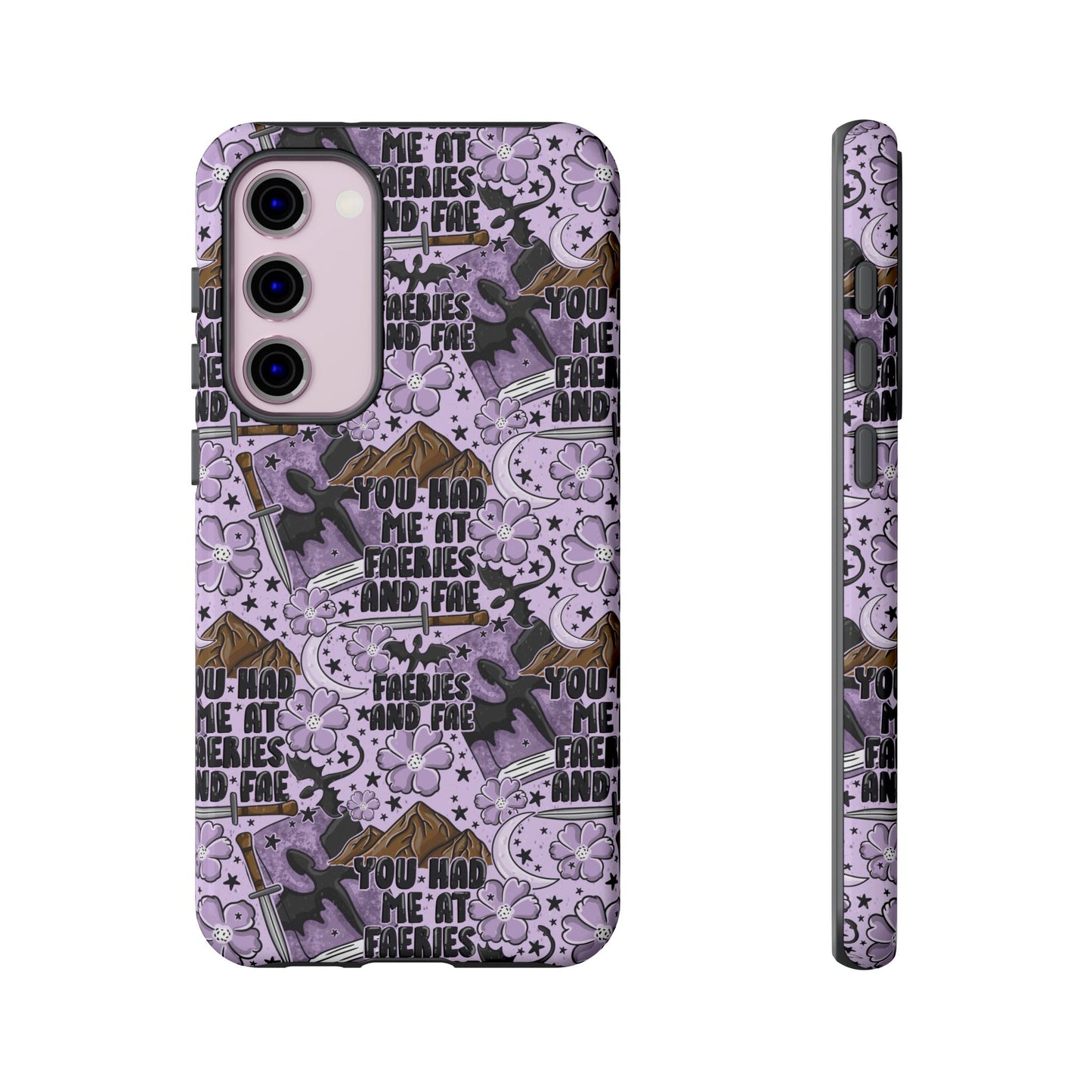 You Had Me At Faeries & Fae Tough Phone Case | Shockproof | Samsung Case | Google Case | Bookish