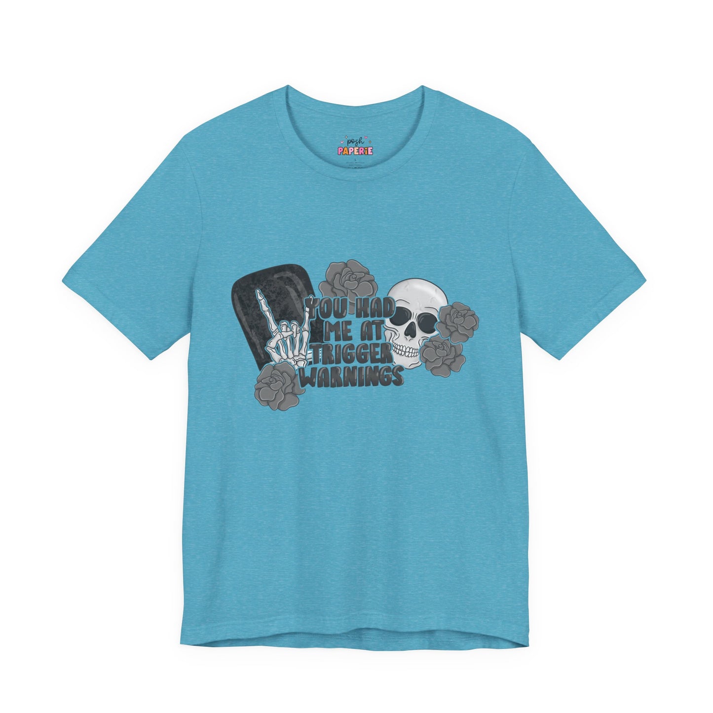 You Had Me At Trigger Warnings T-Shirt | Graphic Tee | Bookish Merch |