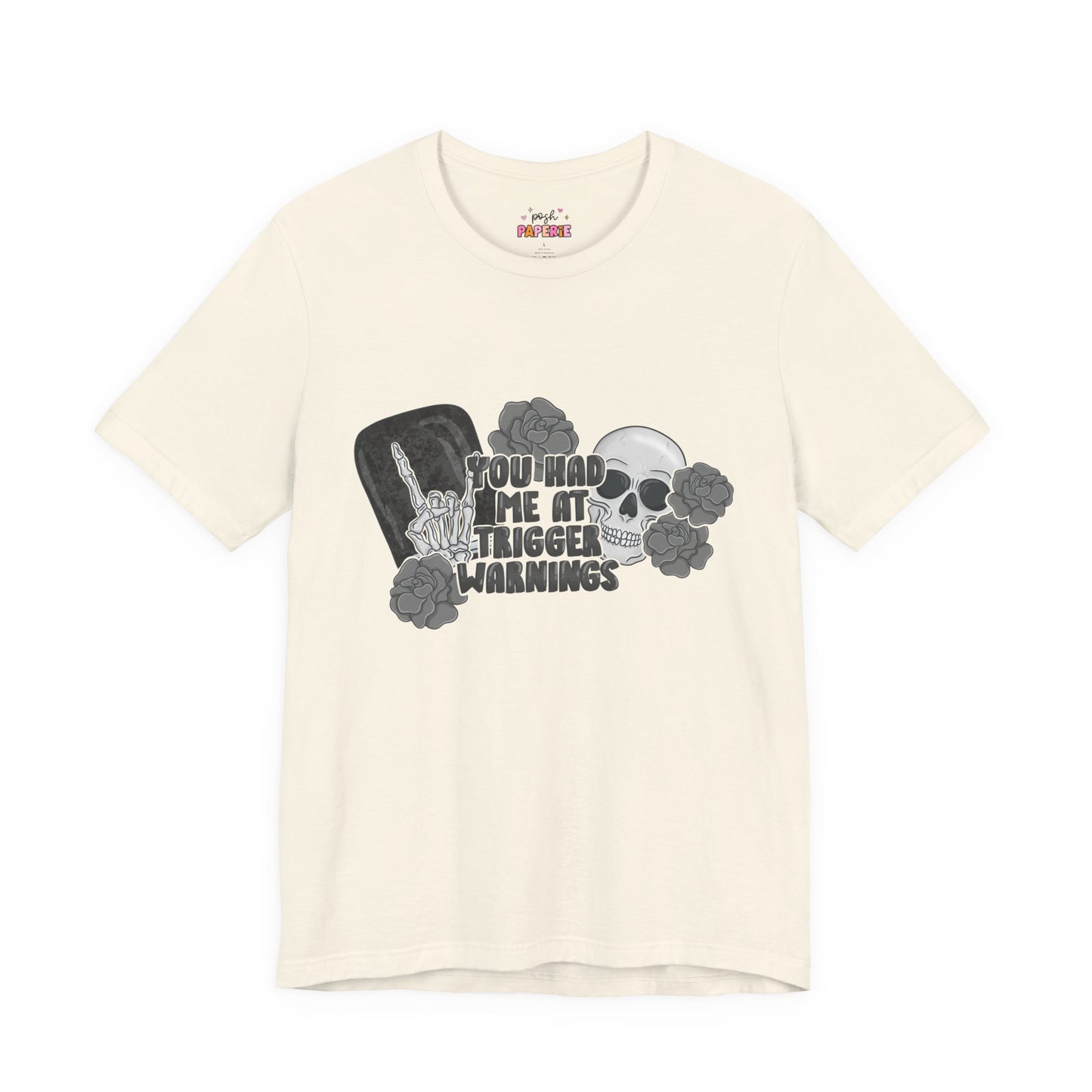 You Had Me At Trigger Warnings T-Shirt | Graphic Tee | Bookish Merch |