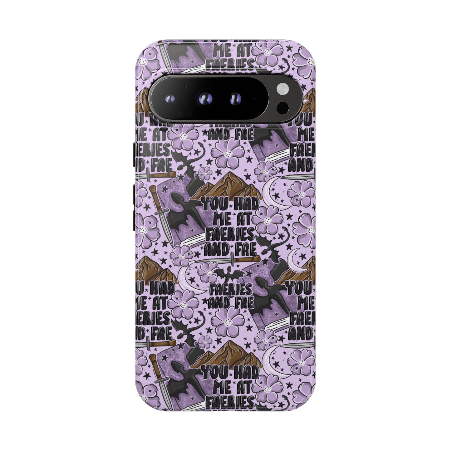 You Had Me At Faeries & Fae Tough Phone Case | Shockproof | Samsung Case | Google Case | Bookish