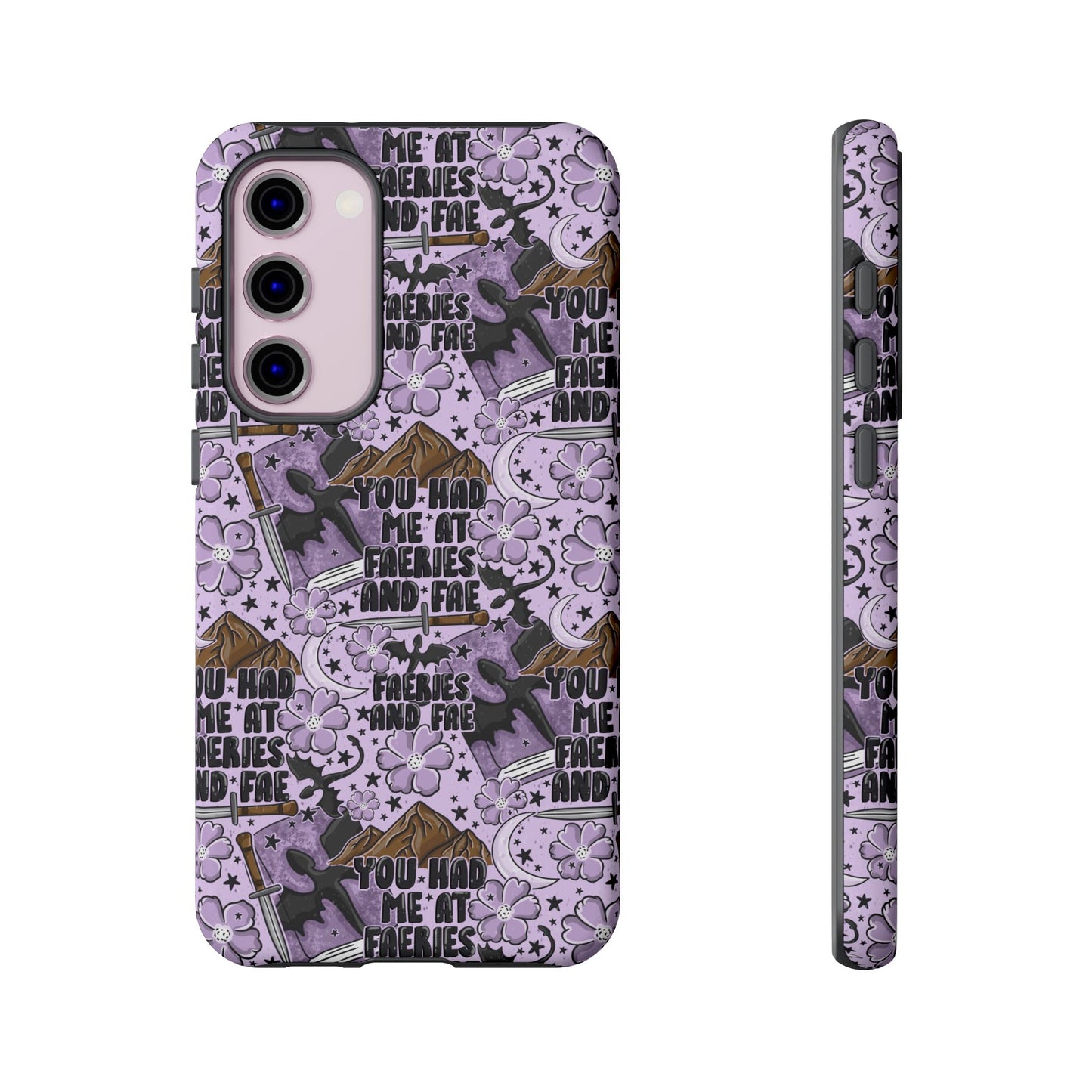 You Had Me At Faeries & Fae Tough Phone Case | Shockproof | Samsung Case | Google Case | Bookish