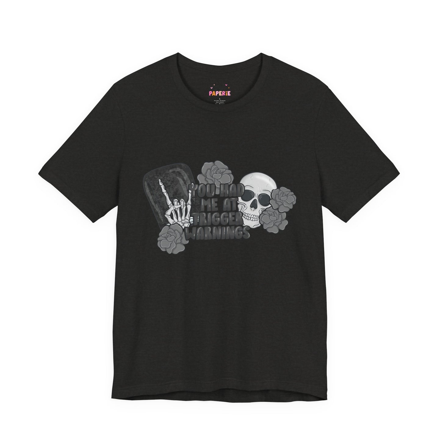 You Had Me At Trigger Warnings T-Shirt | Graphic Tee | Bookish Merch |