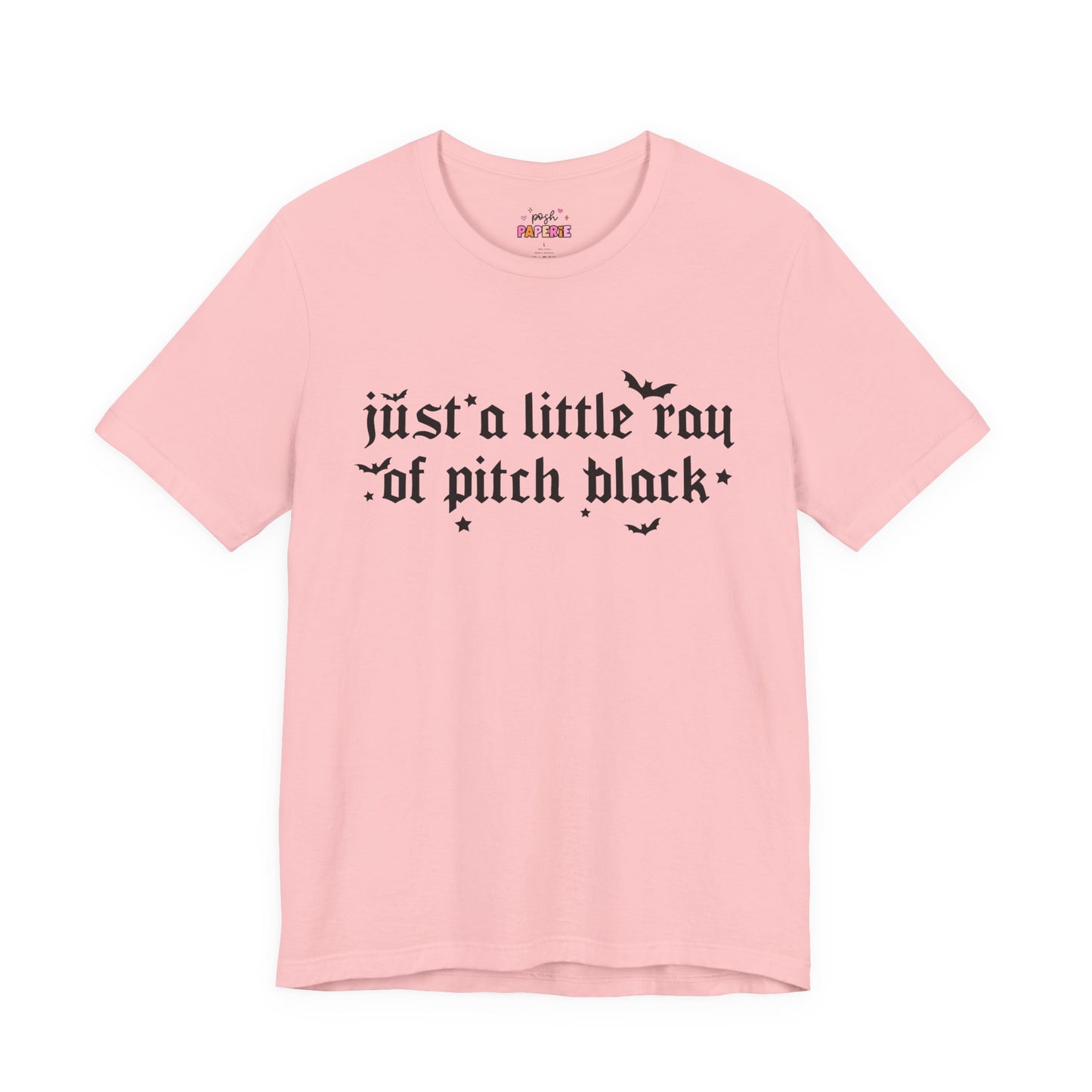 Just A Ray Of Pitch Black Shirt | Graphic Tee | Bookish Merch |