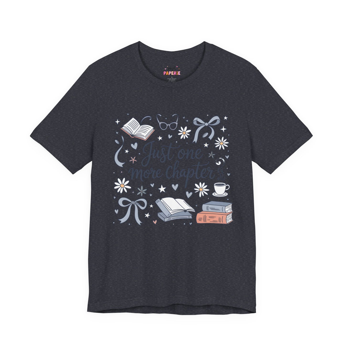 Just One More Chapter Shirt | Graphic Tee | Bookish Merch |