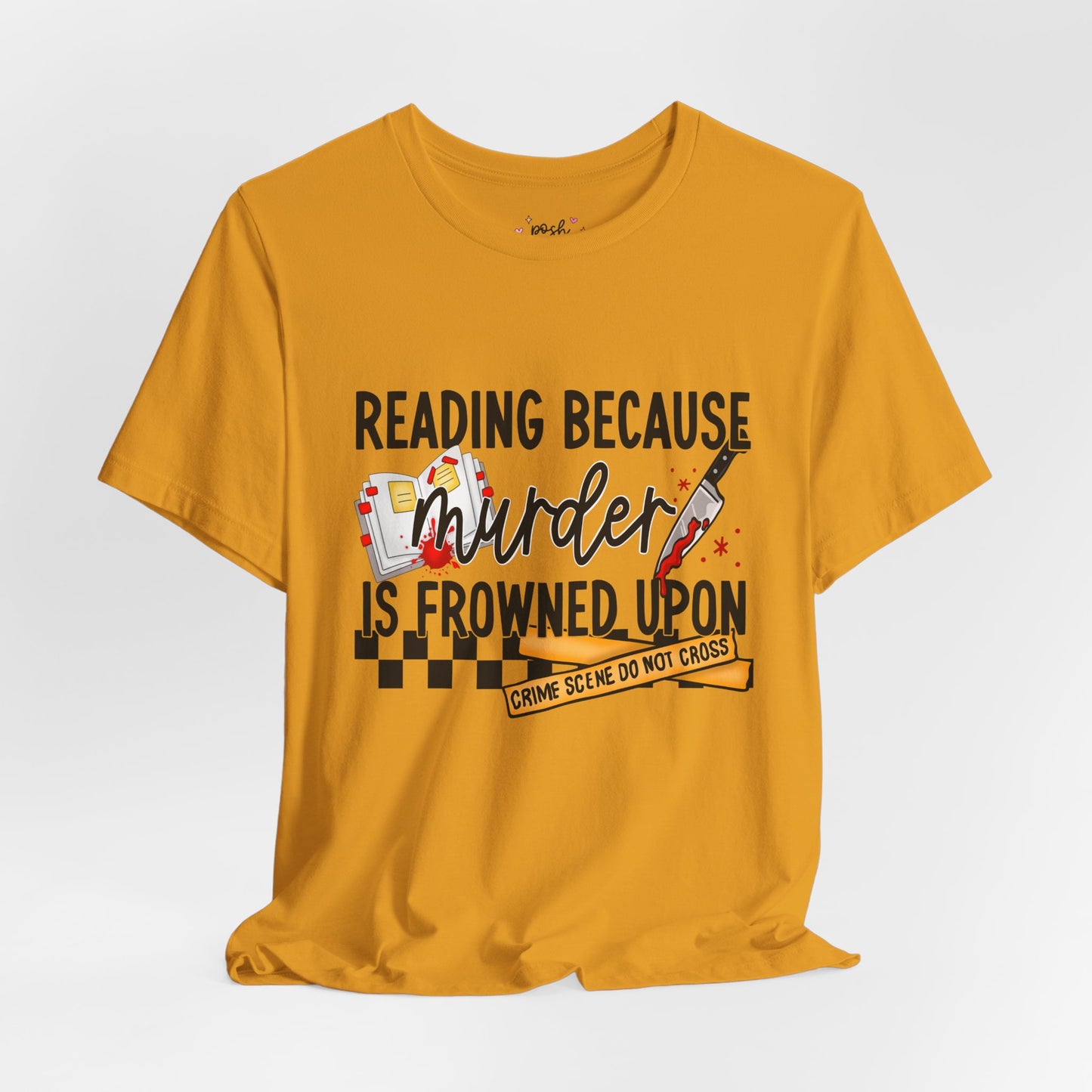 Reading Because Murder Is Frowned Upon Shirt | Graphic Tee | Bookish Merch |