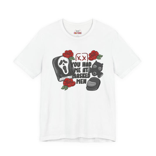 You Had Me At Masked Men Shirt | Graphic Tee | Bookish Merch |