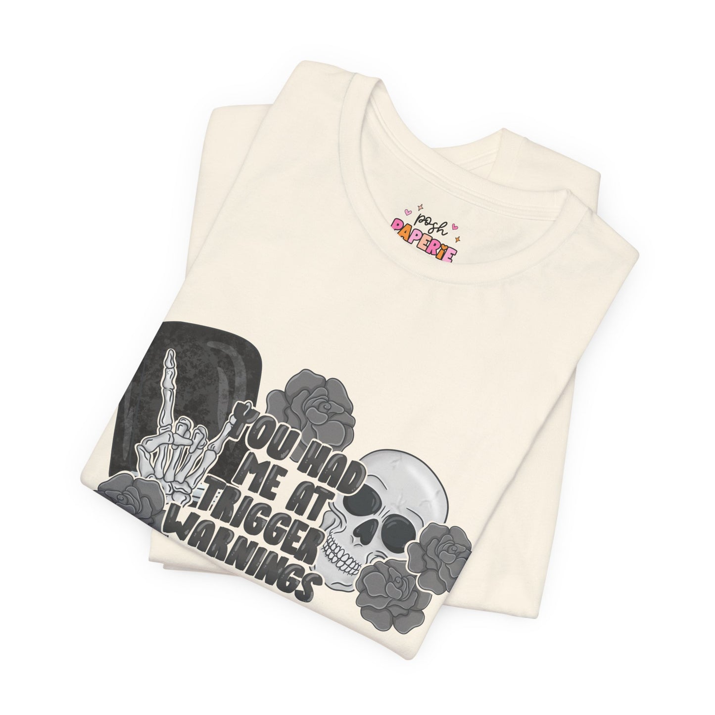 You Had Me At Trigger Warnings T-Shirt | Graphic Tee | Bookish Merch |