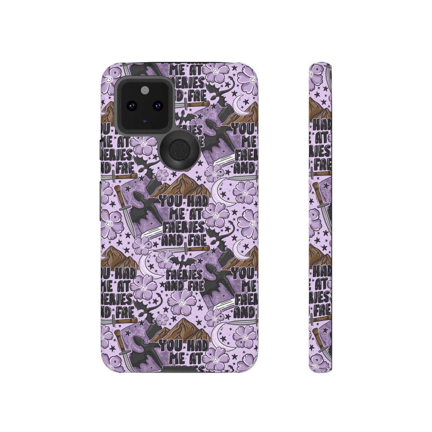 You Had Me At Faeries & Fae Tough Phone Case | Shockproof | Samsung Case | Google Case | Bookish