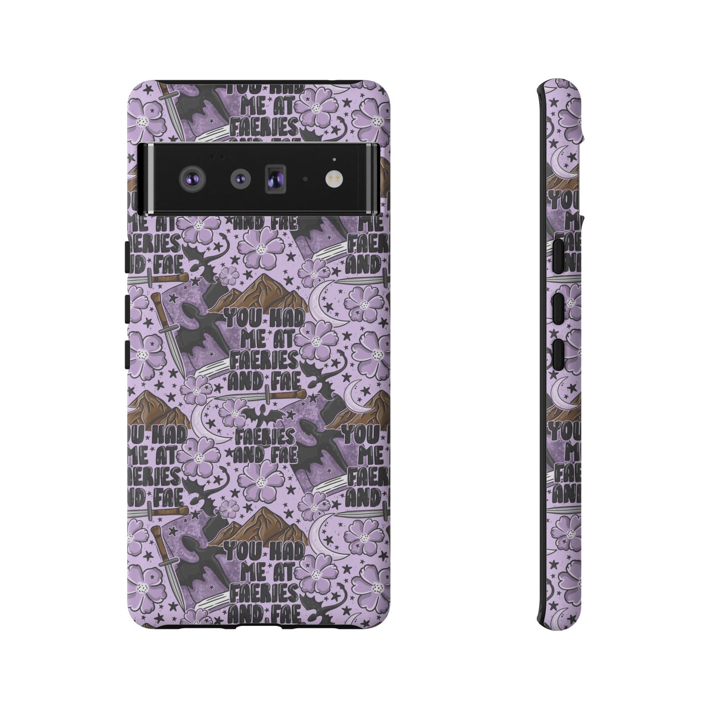 You Had Me At Faeries & Fae Tough Phone Case | Shockproof | Samsung Case | Google Case | Bookish