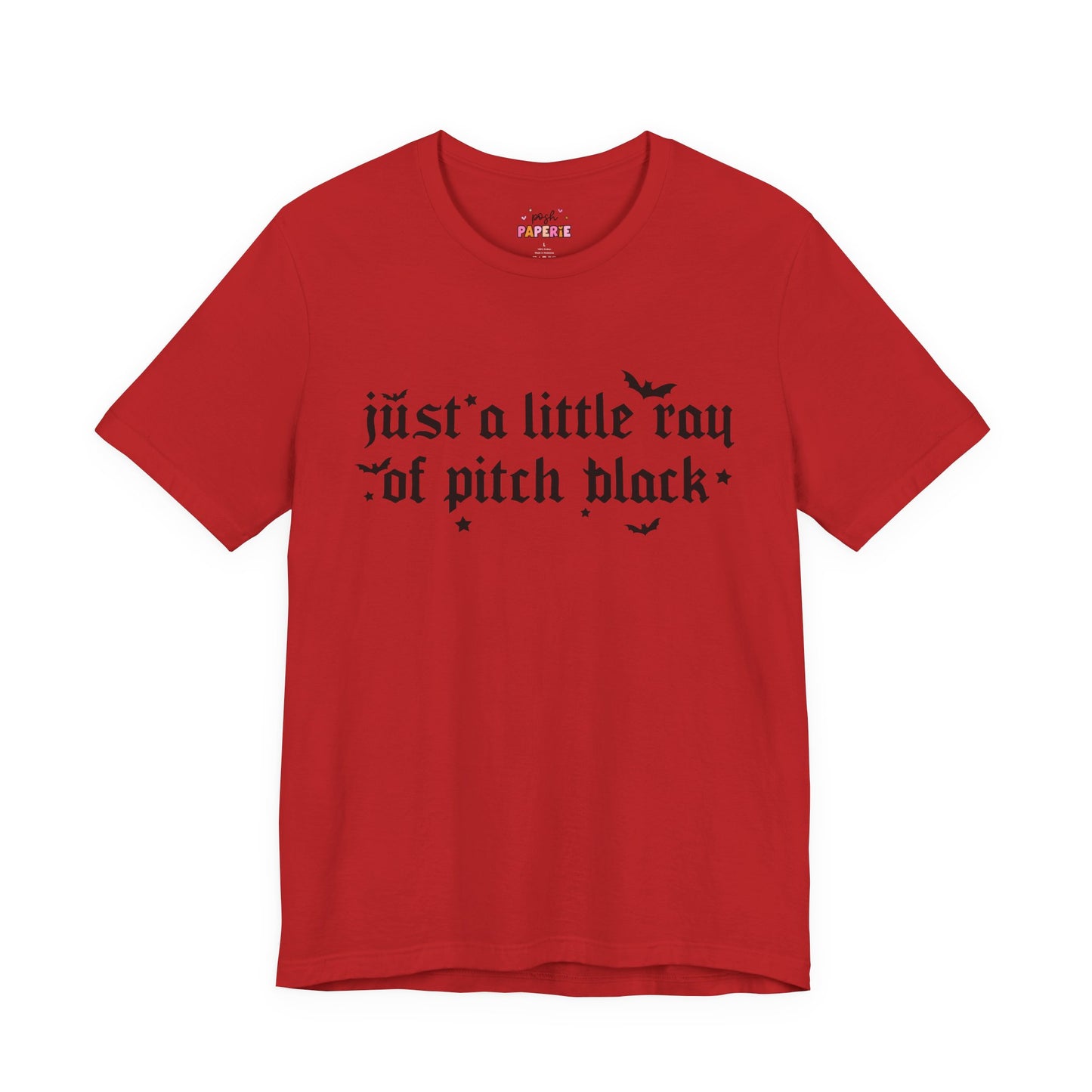 Just A Ray Of Pitch Black Shirt | Graphic Tee | Bookish Merch |