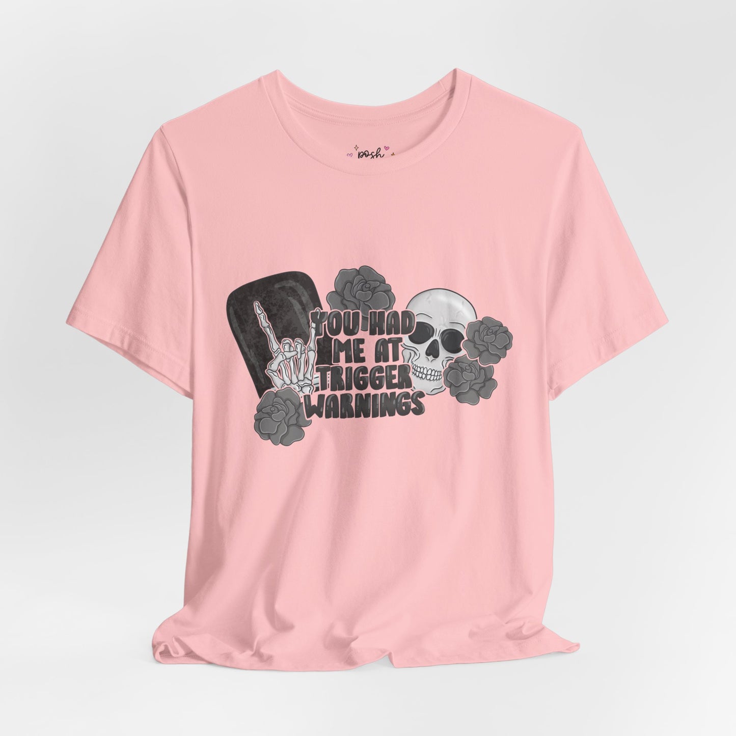 You Had Me At Trigger Warnings T-Shirt | Graphic Tee | Bookish Merch |