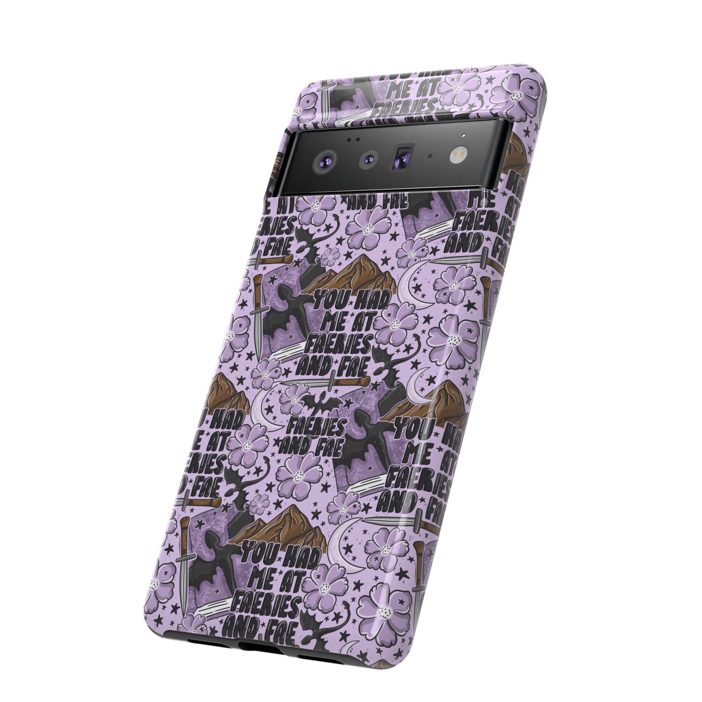 You Had Me At Faeries & Fae Tough Phone Case | Shockproof | Samsung Case | Google Case | Bookish