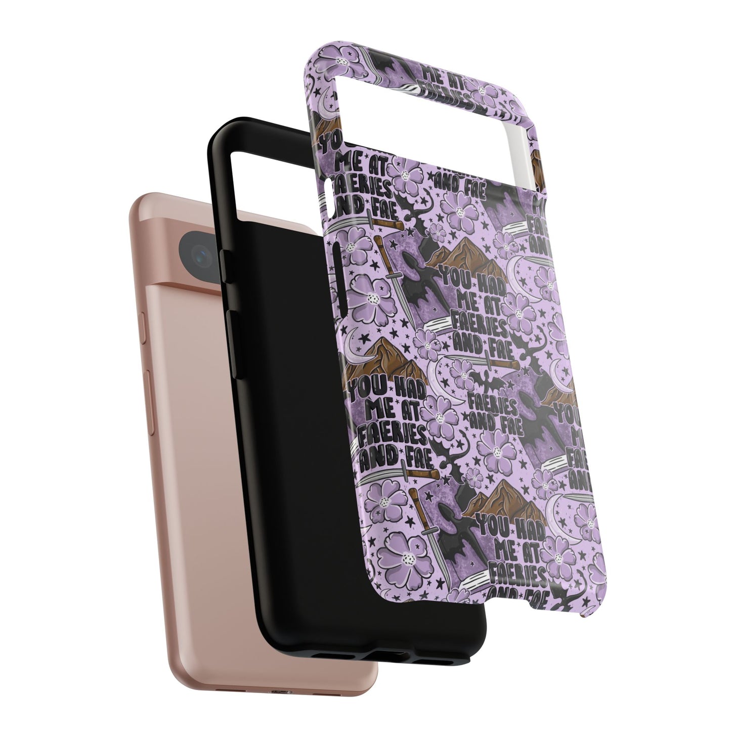 You Had Me At Faeries & Fae Tough Phone Case | Shockproof | Samsung Case | Google Case | Bookish