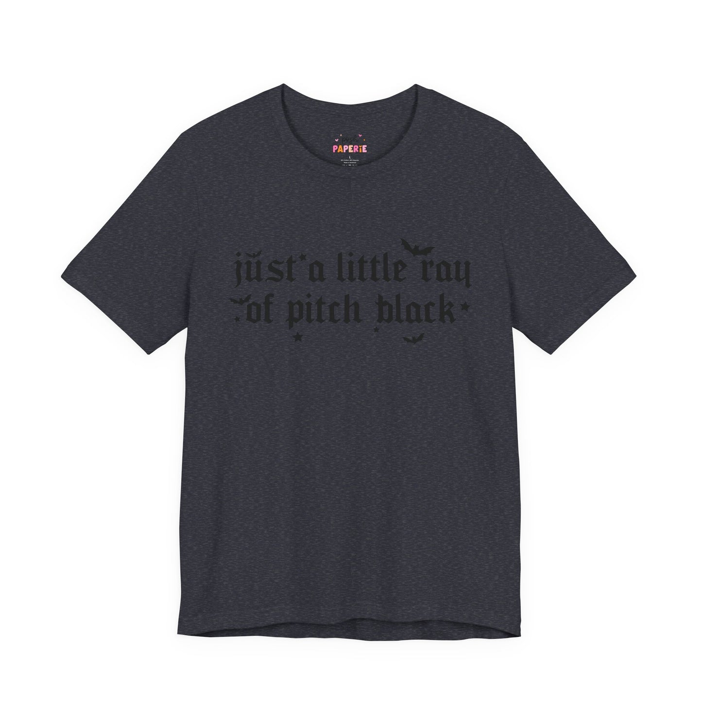 Just A Ray Of Pitch Black Shirt | Graphic Tee | Bookish Merch |