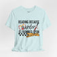 Reading Because Murder Is Frowned Upon Shirt | Graphic Tee | Bookish Merch |