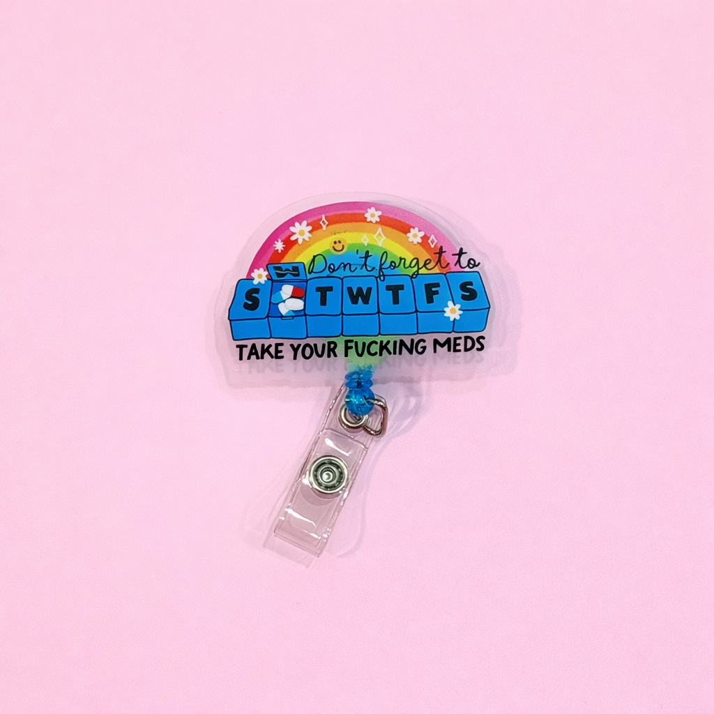 Take Your Meds Badge Reel