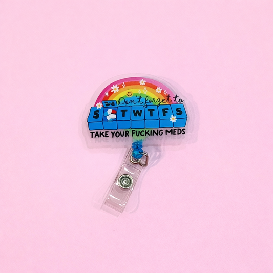 Take Your Meds Badge Reel