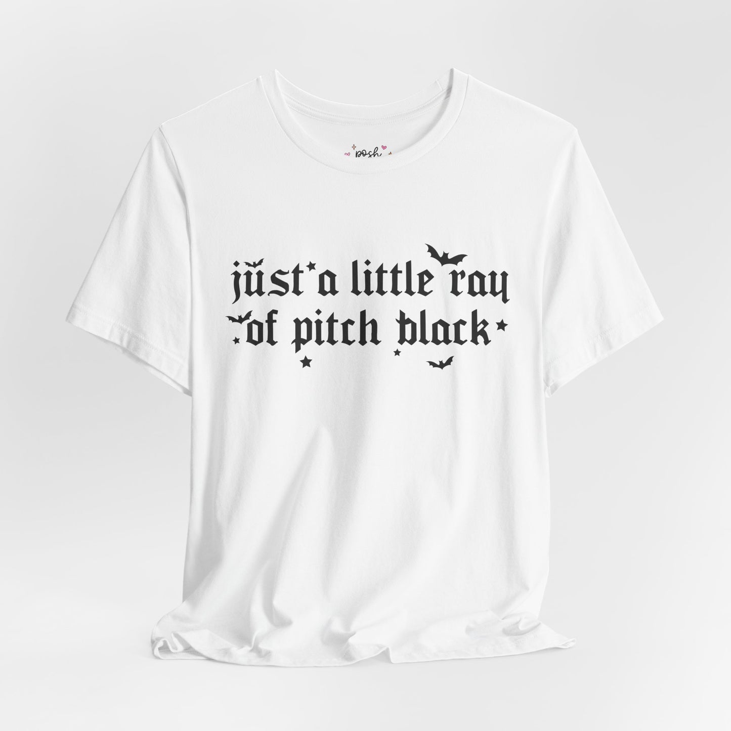 Just A Ray Of Pitch Black Shirt | Graphic Tee | Bookish Merch |