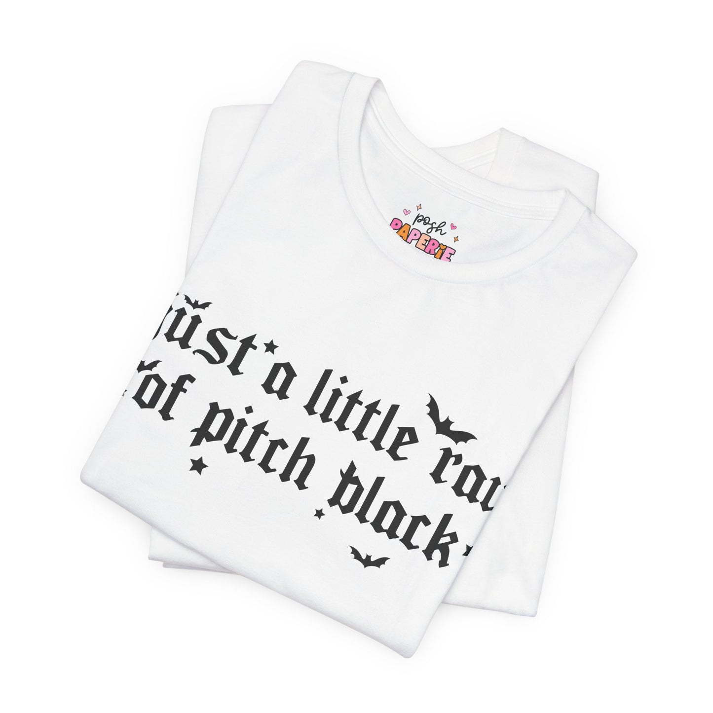 Just A Ray Of Pitch Black Shirt | Graphic Tee | Bookish Merch |