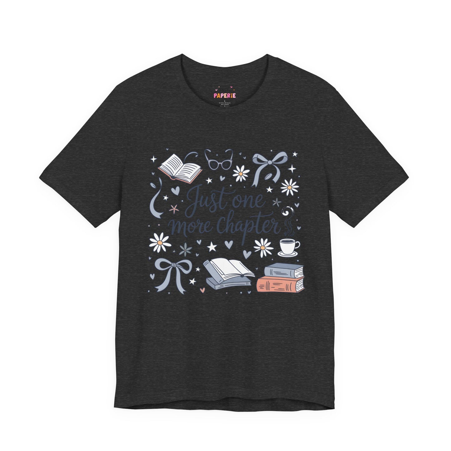 Just One More Chapter Shirt | Graphic Tee | Bookish Merch |