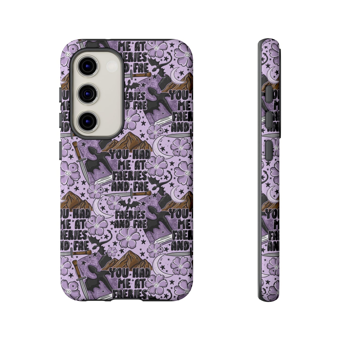 You Had Me At Faeries & Fae Tough Phone Case | Shockproof | Samsung Case | Google Case | Bookish
