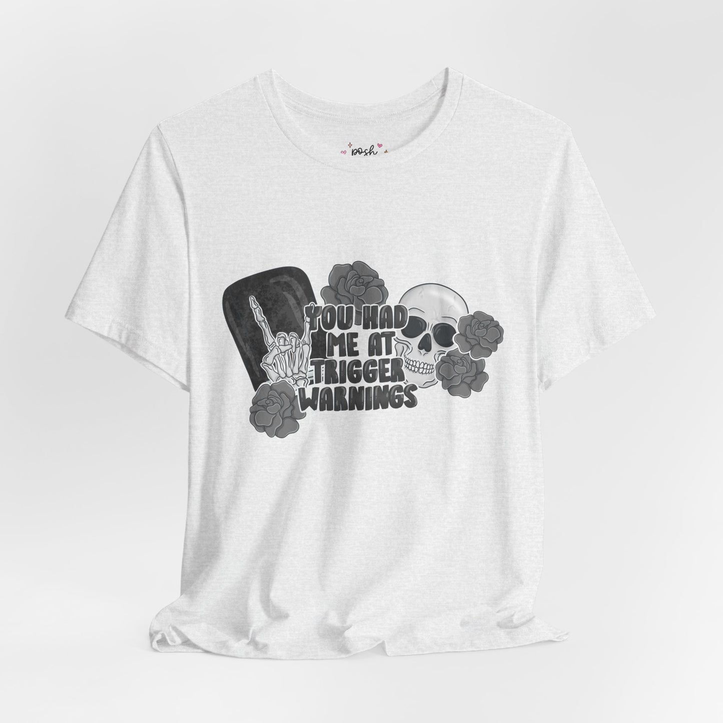 You Had Me At Trigger Warnings T-Shirt | Graphic Tee | Bookish Merch |