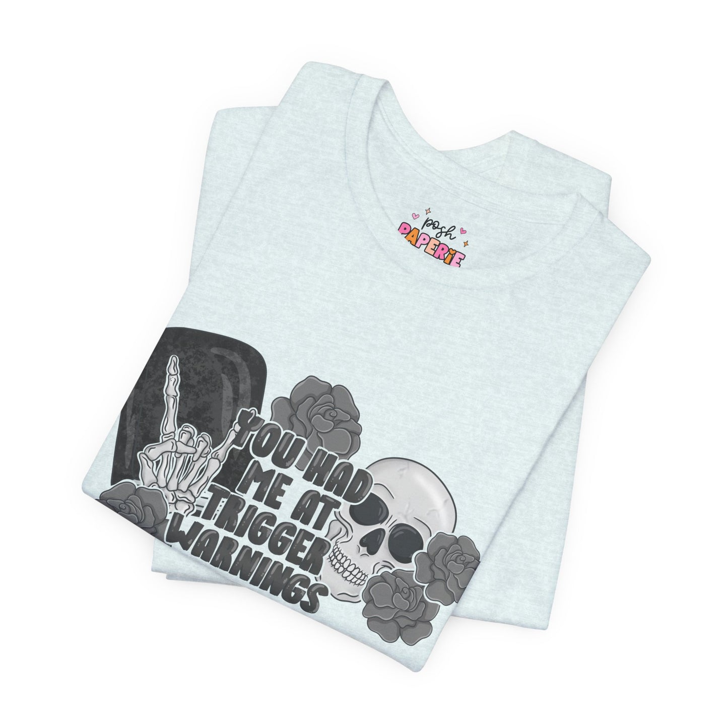 You Had Me At Trigger Warnings T-Shirt | Graphic Tee | Bookish Merch |