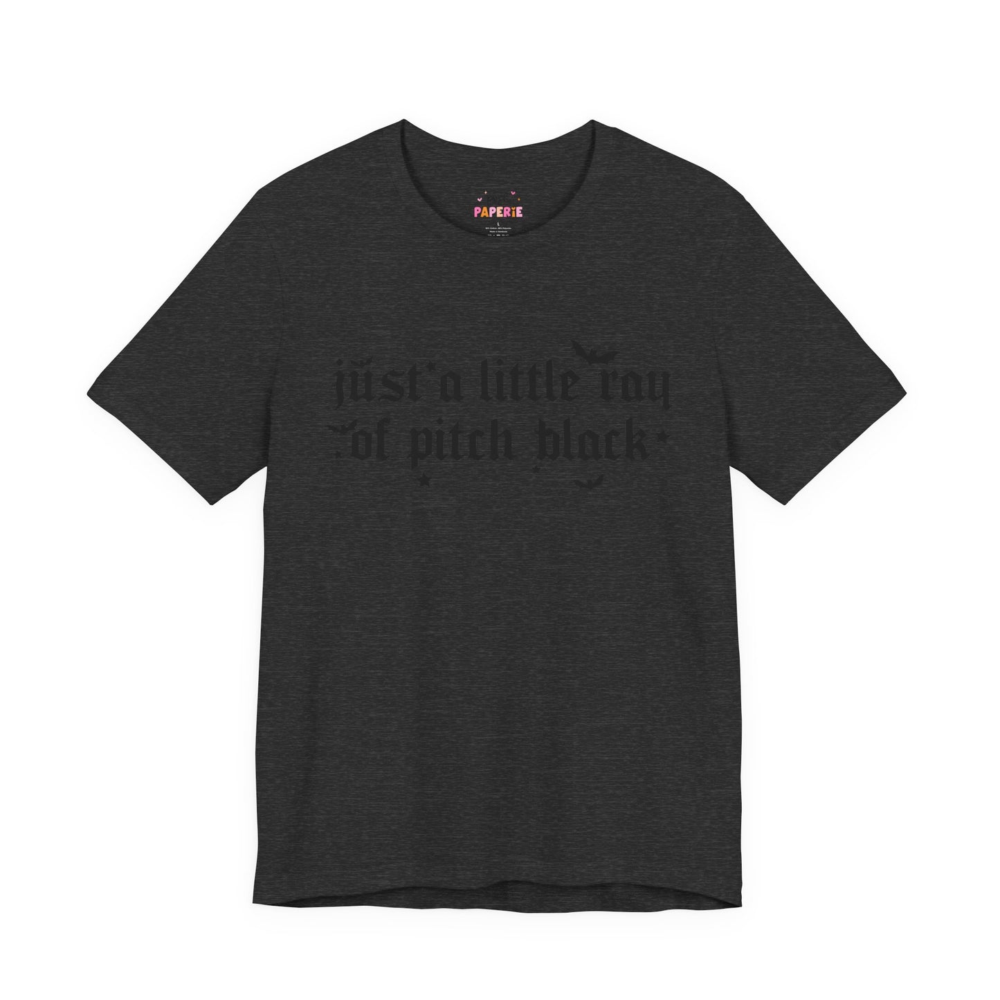 Just A Ray Of Pitch Black Shirt | Graphic Tee | Bookish Merch |