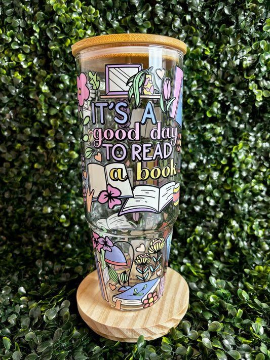 It’s a Good Day to Read a Book 40oz Glass Tumbler