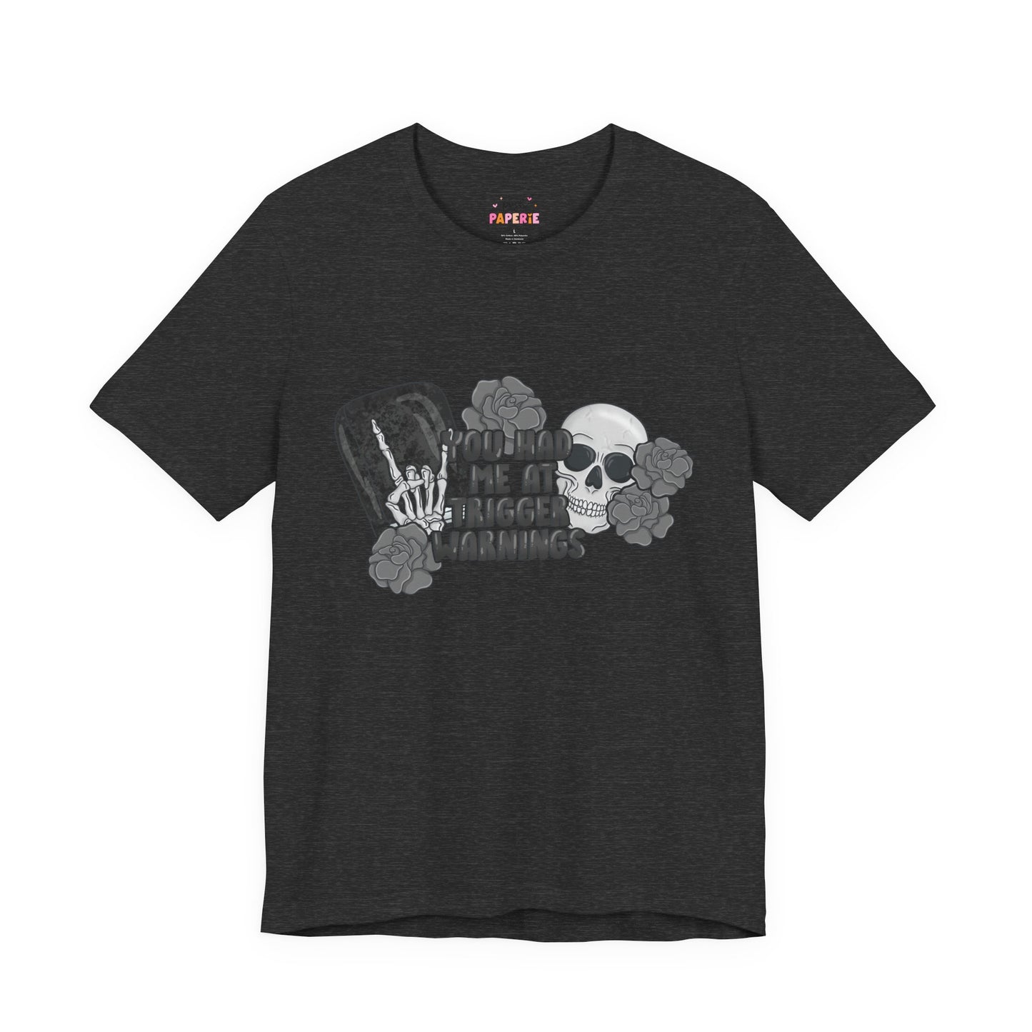 You Had Me At Trigger Warnings T-Shirt | Graphic Tee | Bookish Merch |
