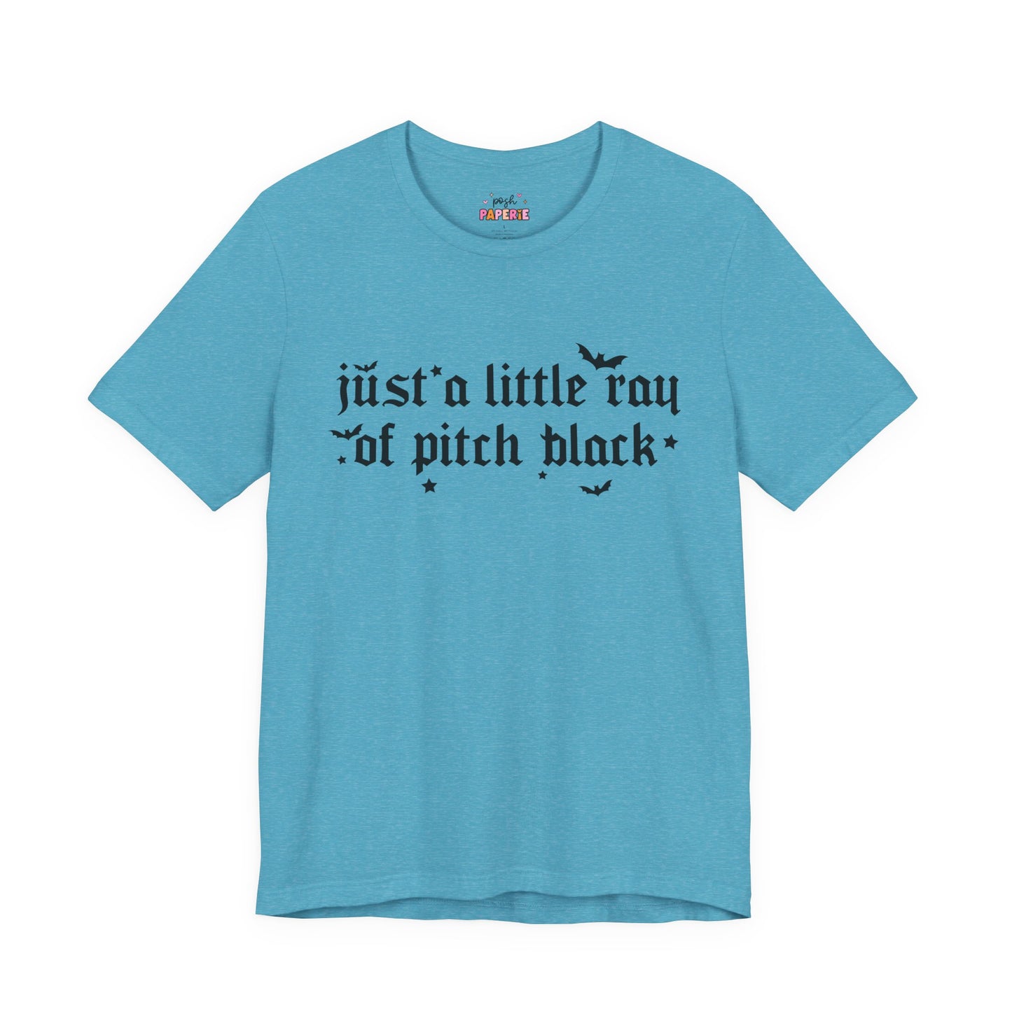 Just A Ray Of Pitch Black Shirt | Graphic Tee | Bookish Merch |