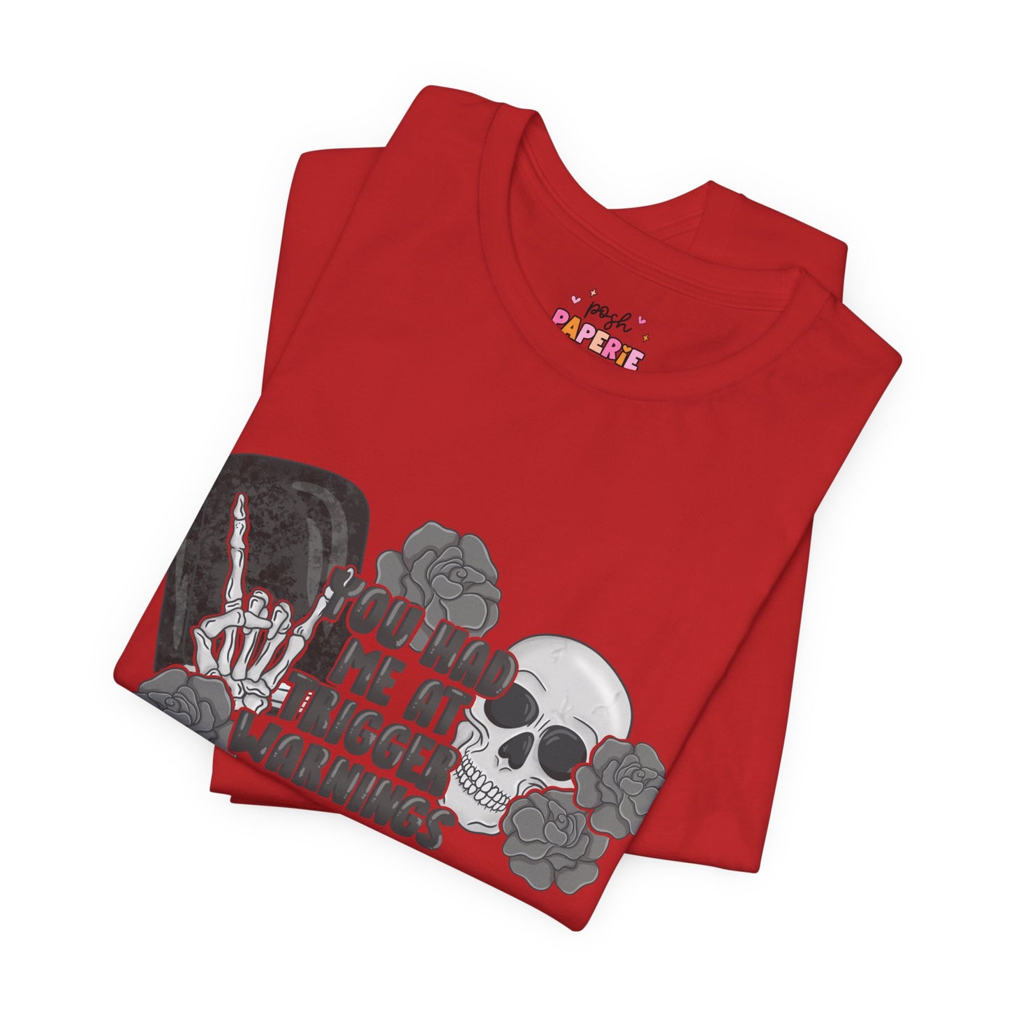 You Had Me At Trigger Warnings T-Shirt | Graphic Tee | Bookish Merch |