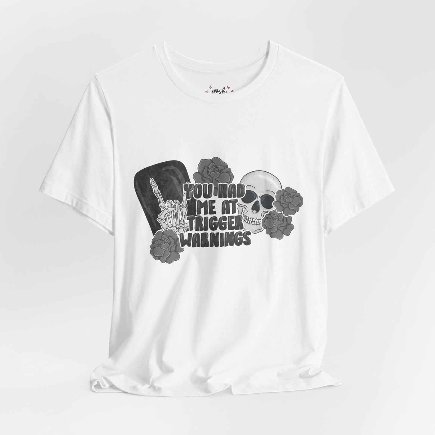 You Had Me At Trigger Warnings T-Shirt | Graphic Tee | Bookish Merch |
