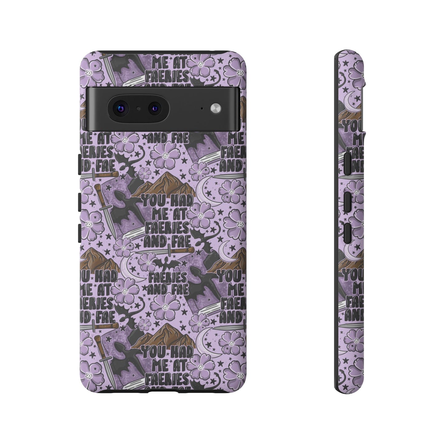 You Had Me At Faeries & Fae Tough Phone Case | Shockproof | Samsung Case | Google Case | Bookish