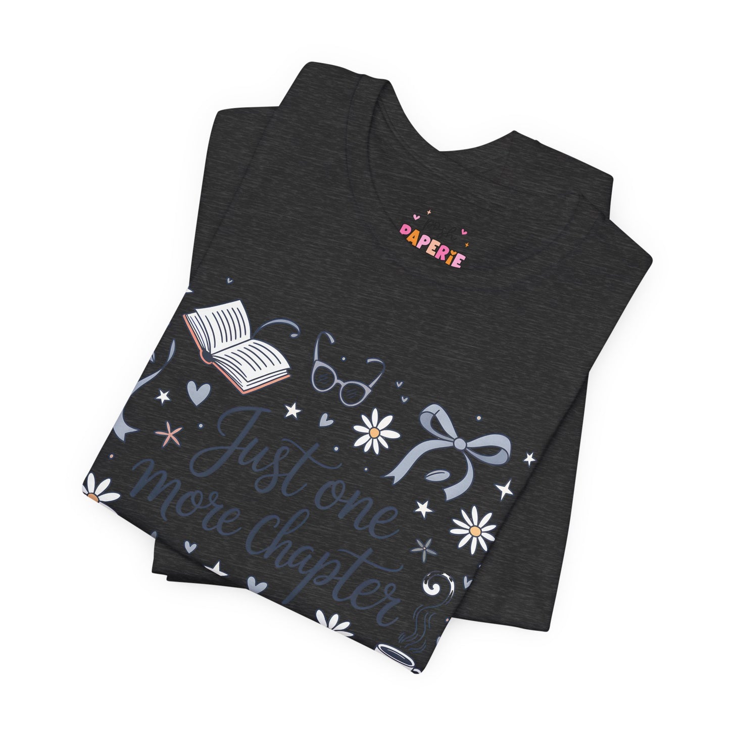 Just One More Chapter Shirt | Graphic Tee | Bookish Merch |