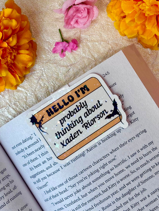 Hello I'm Probably Thinking about Xaden Riorson Magnetic Bookmark